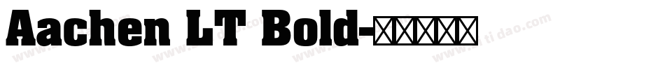 Aachen LT Bold字体转换